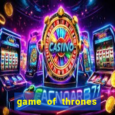 game of thrones dublado online